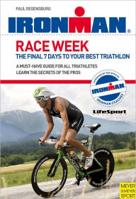 Race Week: The Final 7 Days to Your Best Triathlon