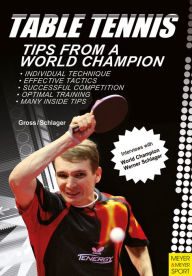 Title: Table Tennis: Tips from a World Champion, Author: Bernd-Ulrich Grob