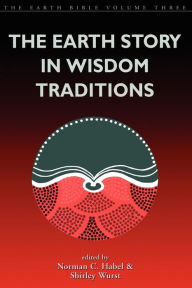 Title: Earth Story in Wisdom Traditions, Author: Norman C. Habel