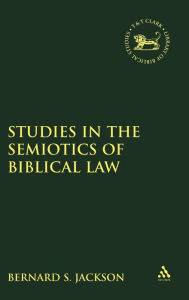 Title: Studies in the Semiotics of Biblical Law, Author: Bernard S. Jackson