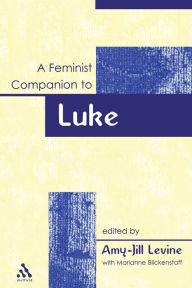 Title: A Feminist Companion to Luke, Author: Amy-Jill Levine