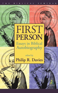 Title: First Person: Essays in Biblical Autobiography, Author: Philip R. Davies