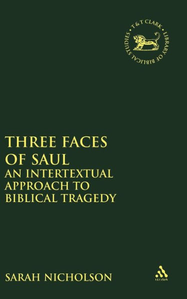 Three Faces of Saul: An Intertextual Approach to Biblical Tragedy