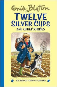 Twelve Silver Cups & Other Stories