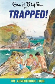 The Adventurous Four Trapped!
