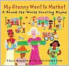 My Granny Went to Market: A Round-the-World Counting Rhyme