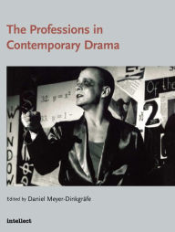 Title: Professions in Contemporary Drama, Author: Daniel Meyer-Dinkgräfe