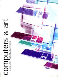 Title: Computers and Art: Second Edition / Edition 2, Author: Stuart Mealing
