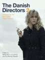 The Danish Directors 2: Dialogues on the New Danish Fiction Cinema