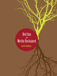 Title: Red Sun and Merlin Unchained, Author: David Rudkin