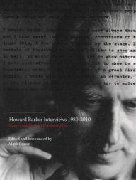 Title: Howard Barker Interviews 1980-2010: Conversations in Catastrophe, Author: Mark Brown