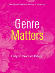 Title: Genre Matters: Essays in Theory and Criticism, Author: Garin Dowd