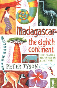 Title: Madagascar: The Eighth Continent, Author: Peter Tyson