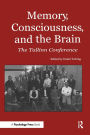 Memory, Consciousness and the Brain: The Tallinn Conference / Edition 1