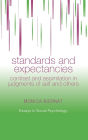 Standards and Expectancies: Contrast and Assimilation in Judgments of Self and Others / Edition 1