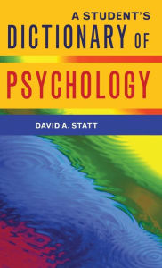 Title: A Student's Dictionary of Psychology, Author: David A. Statt