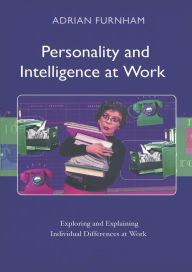 Personality And Intelligence At Work / Edition 1