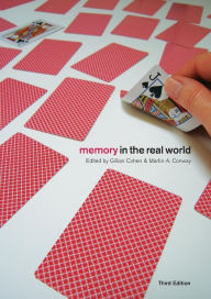 Title: Memory in the Real World / Edition 3, Author: Gillian Cohen