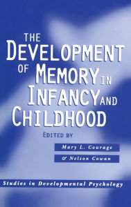 Development of Memory in Infancy and Childhood / Edition 2