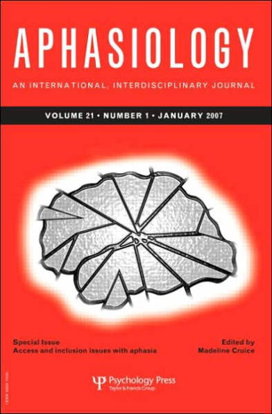 Access and Inclusion Issues with Aphasia: A Special Issue of Aphasiology