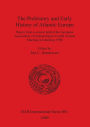 The Prehistory and Early History of Atlantic Europe: Papers from a Session Held at the European Association of Archaeologists Fourth Annual Meeting in Goteborg 1998