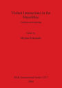 Violent Interactions in the Mesolithic: Evidence and Meaning