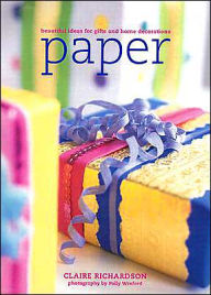Paper: Beautiful Ideas for Gifts and Home Decorations