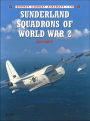 Sunderland Squadrons Of World War II