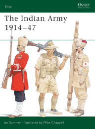 The Indian Army 1914-1947