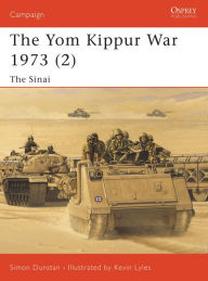 Title: The Yom Kippur War 1973 (2): The Sinai, Author: Simon Dunstan