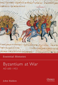 Byzantium at War AD 600-1453