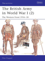 The British Army in World War I (2): The Western Front 1916-18
