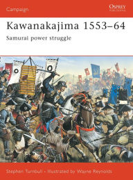 Kawanakajima, 1553-64: Samurai Power Struggle