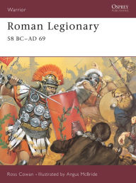 Imperial Roman Legionary 58BC-AD69 (Warrior Series #71)