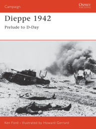 Dieppe 1942: Combined Operations Catastrophe