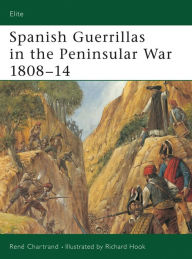 Spanish Guerrilla in the Peninsular War 1808-14 (Elite Series #108)
