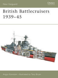 Title: British Battlecruisers 1939-45, Author: Angus Konstam