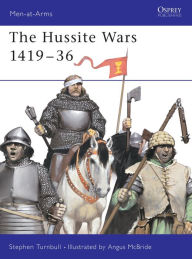 Title: The Hussite Wars 1419-36, Author: Stephen Turnbull