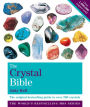 The Crystal Bible Volume 1: The definitive guide to over 200 crystals