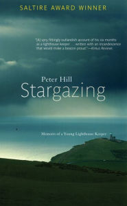 Title: Stargazing: Memoirs of a Young Lighthouse Keeper, Author: Peter Hill