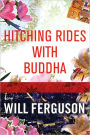 Hitching Rides with Buddha