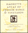 Hachette Atlas Of French Wines & Vineyards