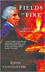 Fields of Fire: A Life of Sir William Hamilton