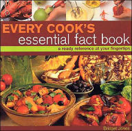 Every Cook's Essential Fact Book