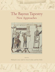 Title: The Bayeux Tapestry: New Approaches, Author: Michael J. Lewis