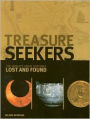 Treasure Seekers: The World's Great Fortunes Lost and Found