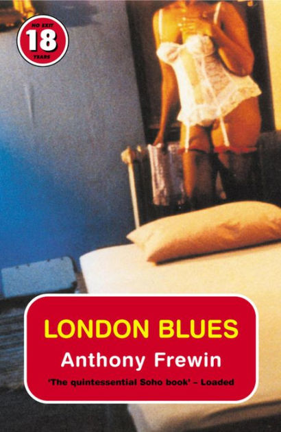 410px x 630px - London Blues by Anthony Frewin | eBook | Barnes & NobleÂ®