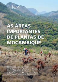 Title: As Áreas Importantes de Plantas de Moçambique, Author: Iain Darbyshire