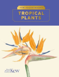 Title: Kew Pocketbooks: Tropical Plants, Author: Brie Langley