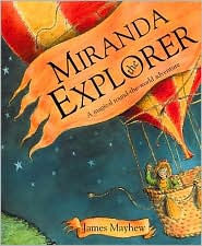 Miranda the Explorer: A Magical Round-the-World Adventure